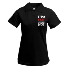 Жіноча футболка-поло I`m hot you are not